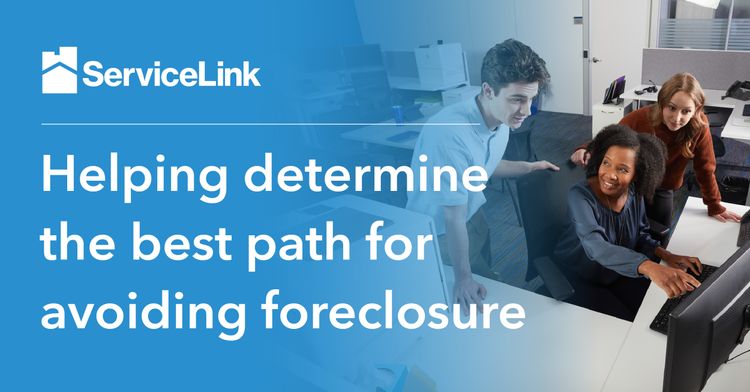 Helping determine the best path for avoiding foreclosure | ServiceLink